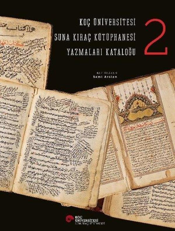 Koç Üniversitesi Suna Kıraç Kütüphanesi Yazmalar Kataloğu - 2 - Koç Üniversitesi Yayınları - Image 1