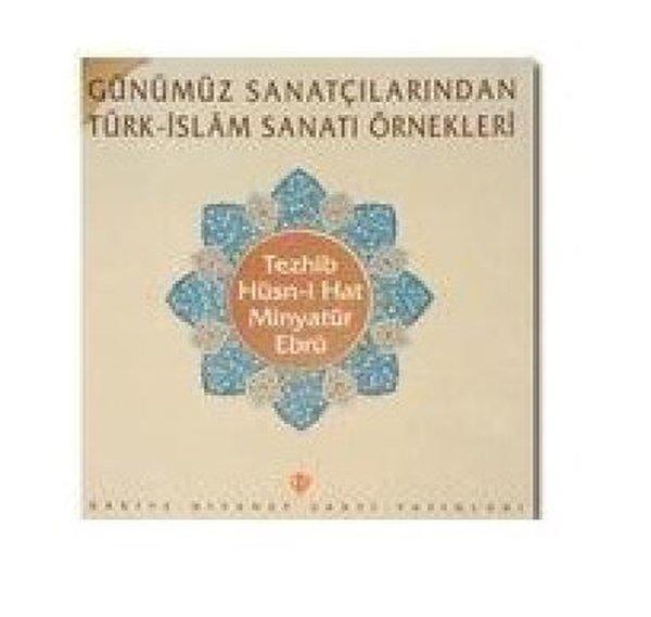 Günümüz Sanatçılarından Türk İslam Sanatı Örnekleri - Türkiye Diyanet Vakfı Yayınları - Image 1