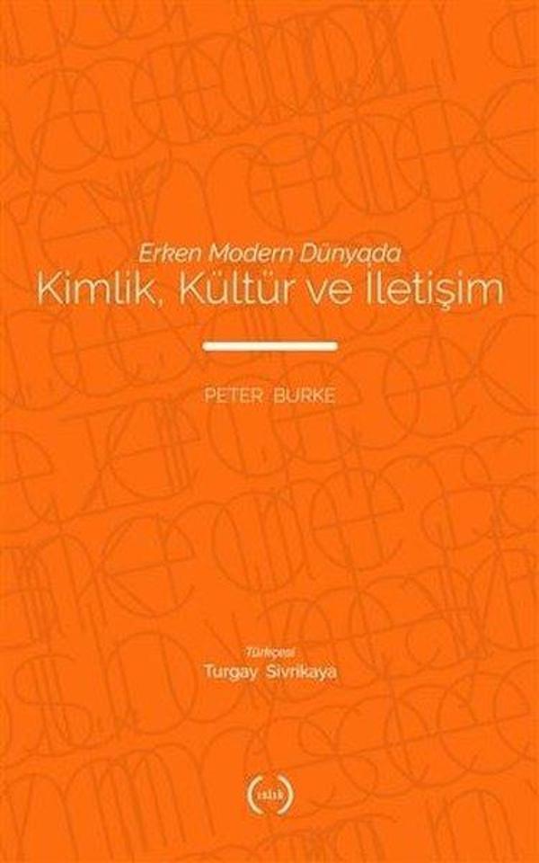 Erken Modern Dünyada Kimlik Kültür ve İletişim - Islık Yayınları - Image 1