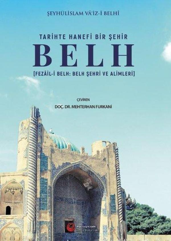 Tarihte Hanefi Bir Şehir: Belh - Hacıveyiszade İlim ve Kültür Vakfı - Image 1