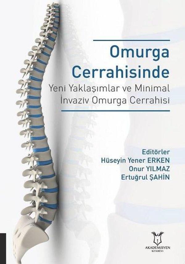 Omurga Cerrahisinde Yeni Yaklaşımlar ve Minimal İnvaziv Omurga Cerrahisi - Akademisyen Kitabevi - Image 1