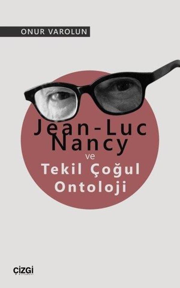 Jean-Luc Nancy ve Tekil Çoğul Ontoloji - Çizgi Kitabevi - Image 1