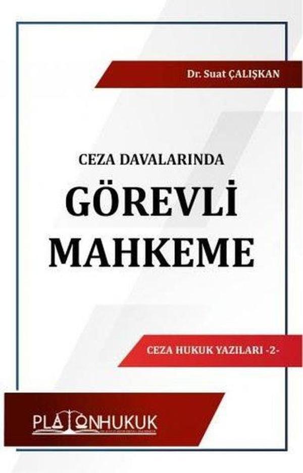 Ceza Davalarında Görevli Mahkeme - Ceza Hukuk Yazıları 2 - Platon Hukuk Yayınevi - Image 1