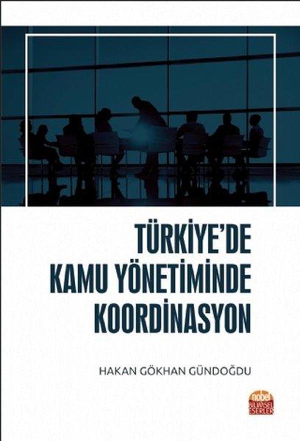 Türkiye'de Kamu Yönetiminde Koordinasyon - Nobel Bilimsel Eserler - Image 1