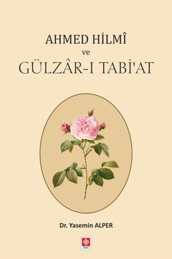 Ahmed Hilmi ve Gülzar-ı Tabi'at - Ekin Basım Yayın - Image 1