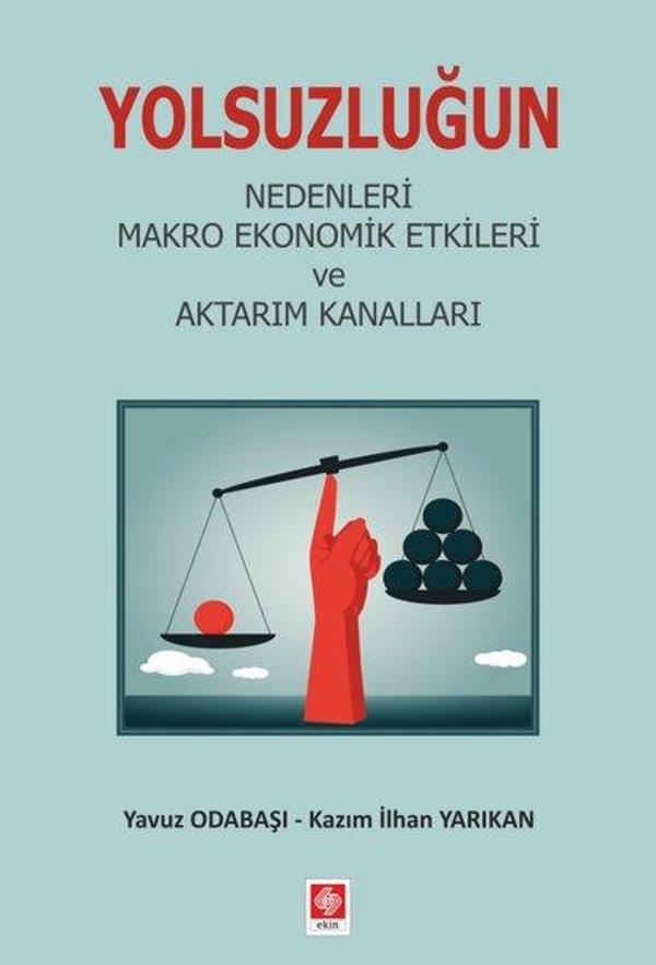 Yolsuzluğun Nedenleri Makro Ekonomik Etkileri - Ekin Basım Yayın - Image 1