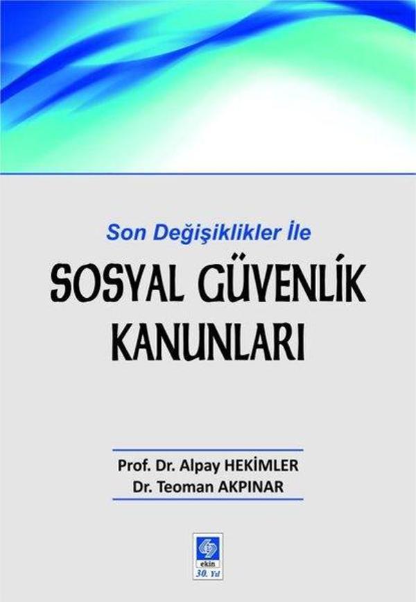 Son Değişiklikler ile Sosyal Güvenlik Kanunları - Ekin Basım Yayın - Image 1