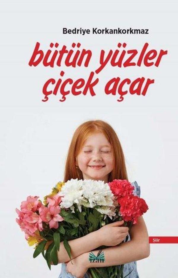 Bütün Yüzler Çiçek Açar - İzan Yayıncılık - Image 1