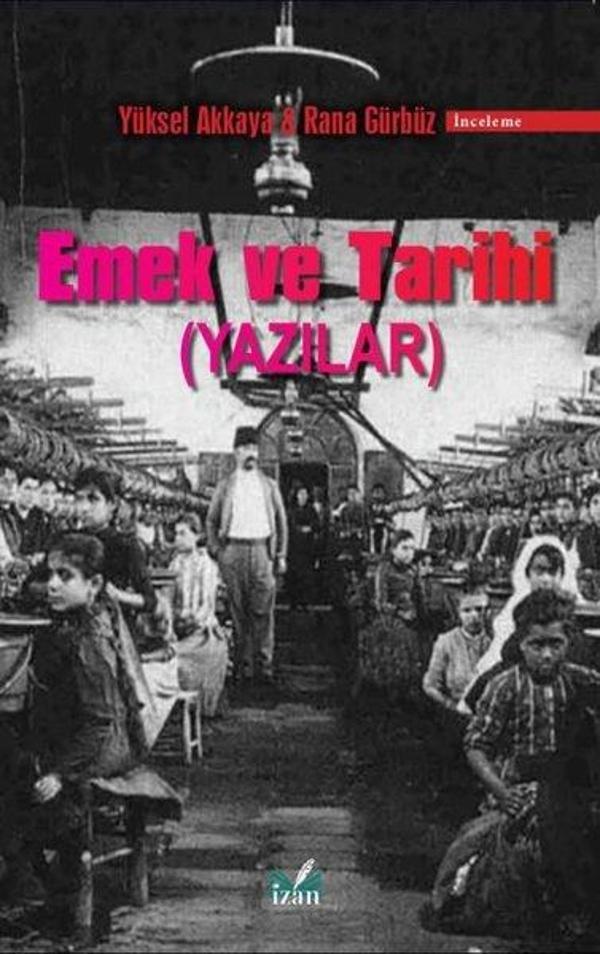 Emek ve Tarihi - Yazılar - İzan Yayıncılık - Image 1