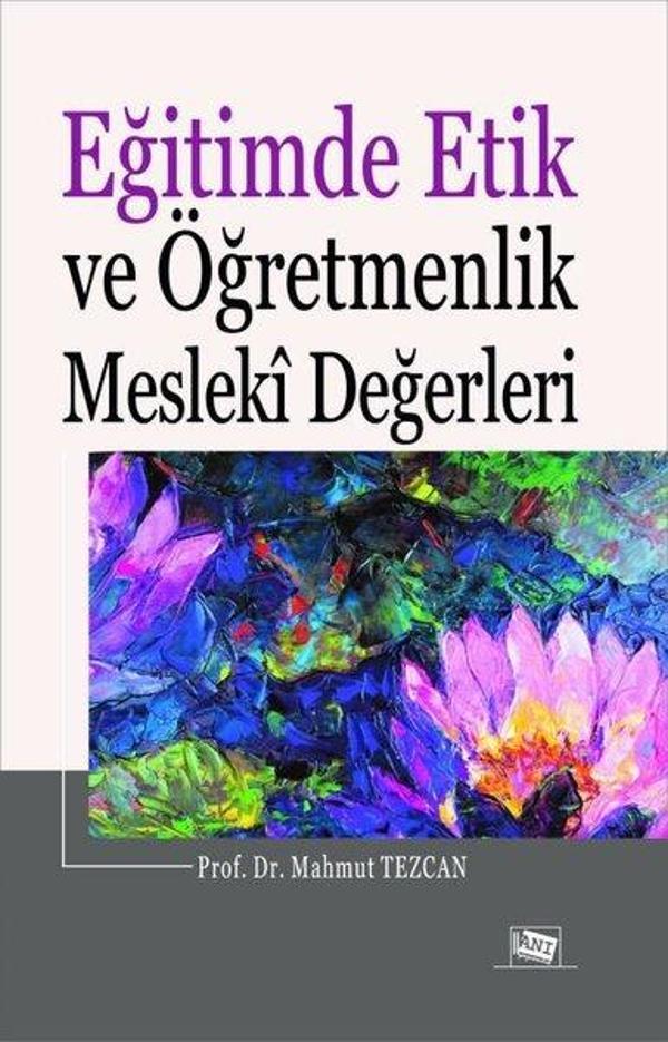 Eğitimde Etik ve Öğretmenlik Meslek Değerleri - Anı Yayıncılık - Image 1