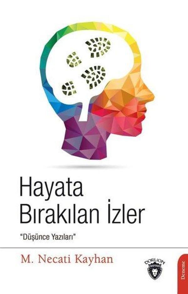 Hayata Bırakılan İzler - Düşünce Yazıları - Dorlion Yayınevi - Image 1