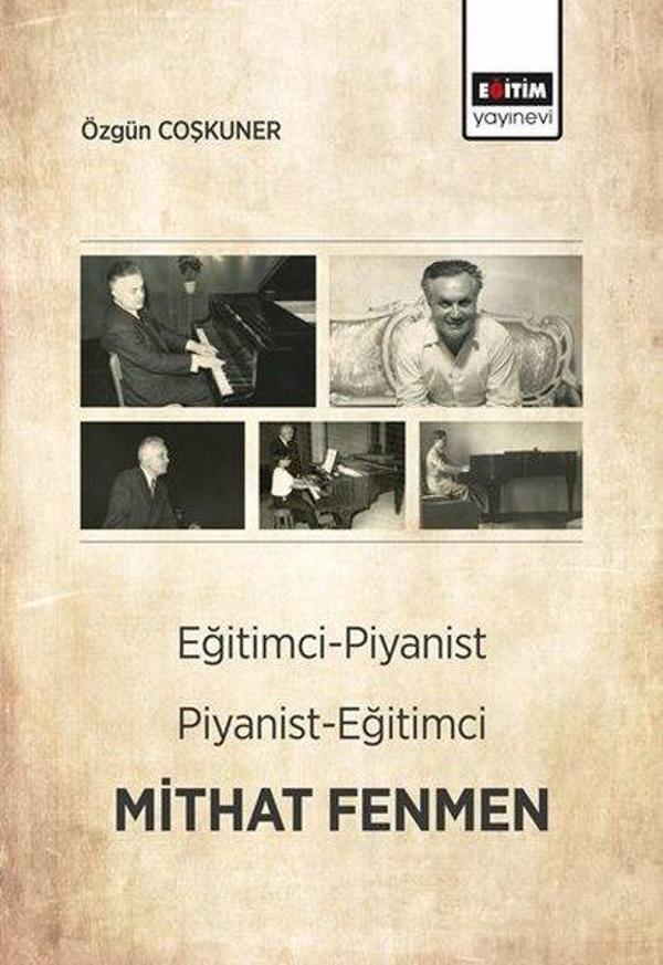 Eğitimci - Piyanist - Piyanist -  Eğitimci Mithat Fenmen - Eğitim Yayınevi - Image 1