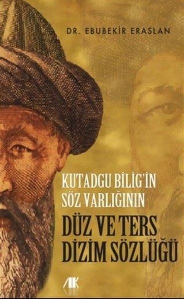 Kutadgu Bilig'in Söz Varlığının Düz ve Ters Dizim Sözlüğü - Akademik Kitaplar - Image 1
