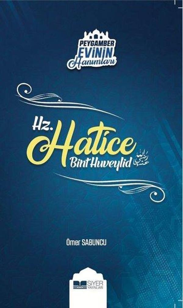 Hz.Hatice - Peygamber Evinin Hanımları - Siyer Yayınları - Image 1