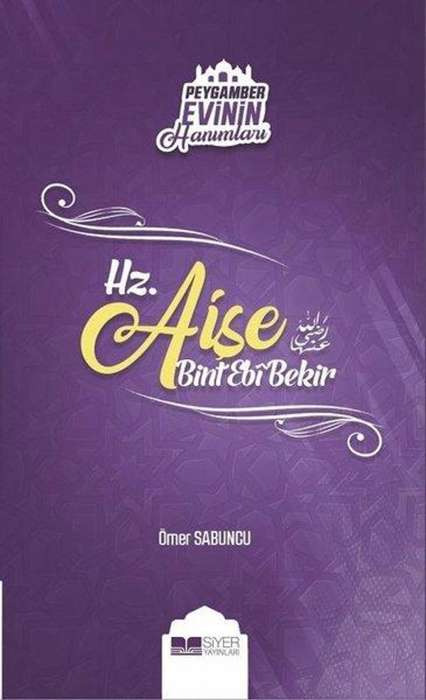 Hz.Aişe - Peygamber Evinin Hanımları - Siyer Yayınları - Image 1