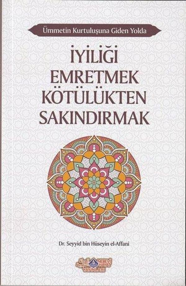 İyiliği Emretmek Kötülükten Sakındırmak - Ümmetin Kurtuluşuna Giden Yolda 9 - Nebevi Hayat Yayınları - Image 1