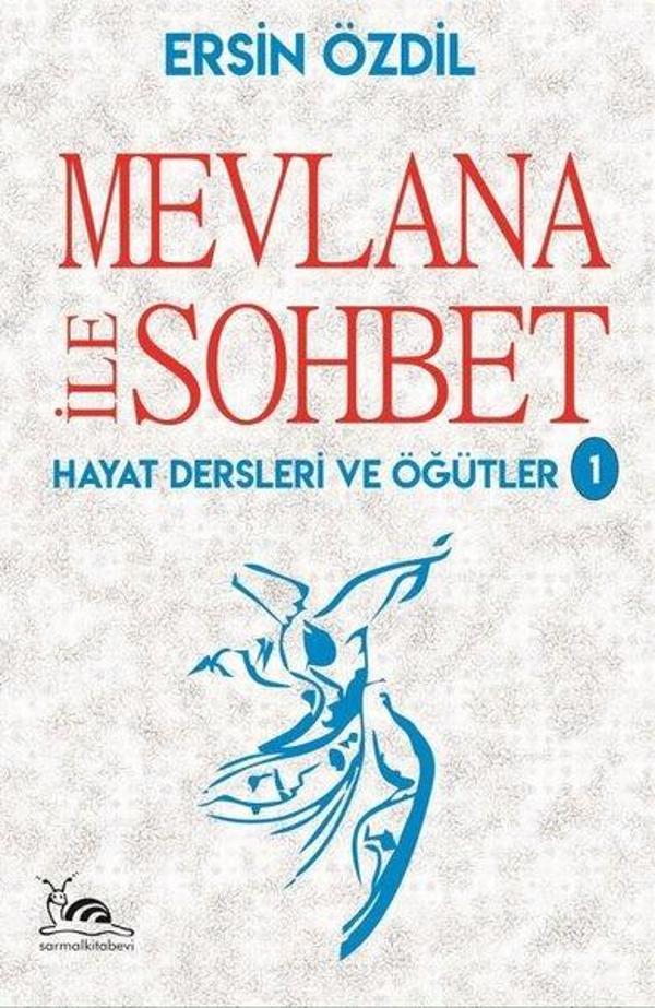 Mevlana ile Sohbet - Hayat Dersleri ve Öğütler 1 - Urzeni Yayıncılık - Image 1