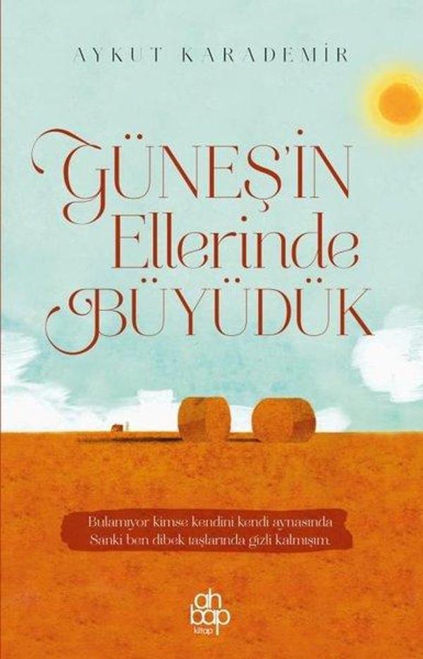 Güneşin Ellerinde Büyüdük - Ahbap Kitap - Image 1