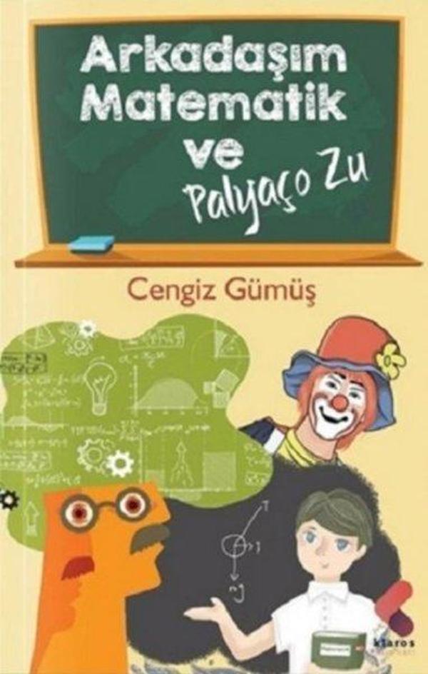 Arkadaşım Matematik ve Palyaço Zu - Klaros Yayınları - Image 1