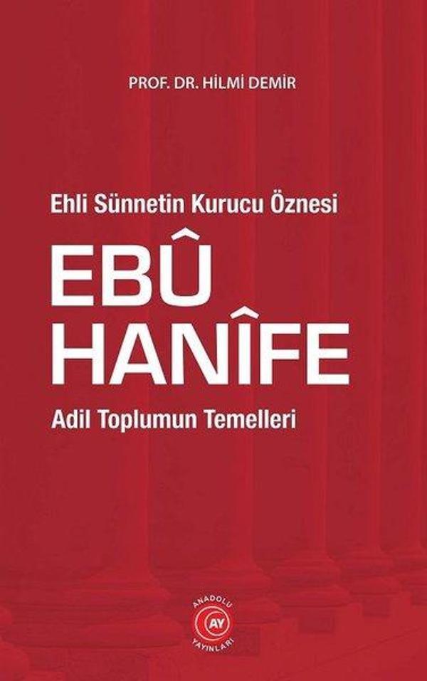 Ehli Sünnetin Kurucu Öznesi Ebu Hanife - Adil Toplumun Temelleri - Anadolu Ay Yayınları - Image 1