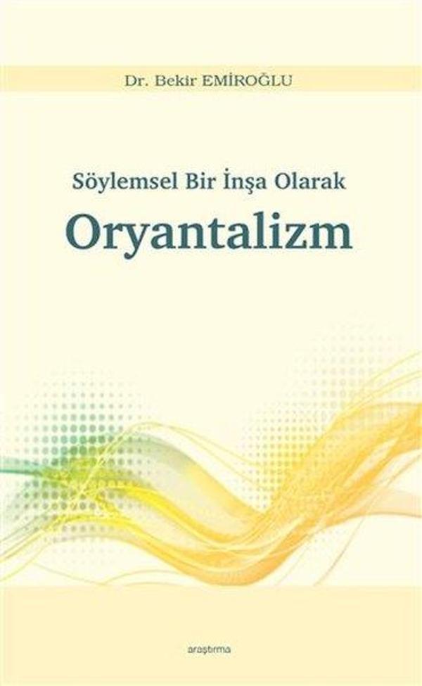 Söylemsel Bir İnşa Olarak Oryantalizm - Araştırma Yayıncılık - Image 1