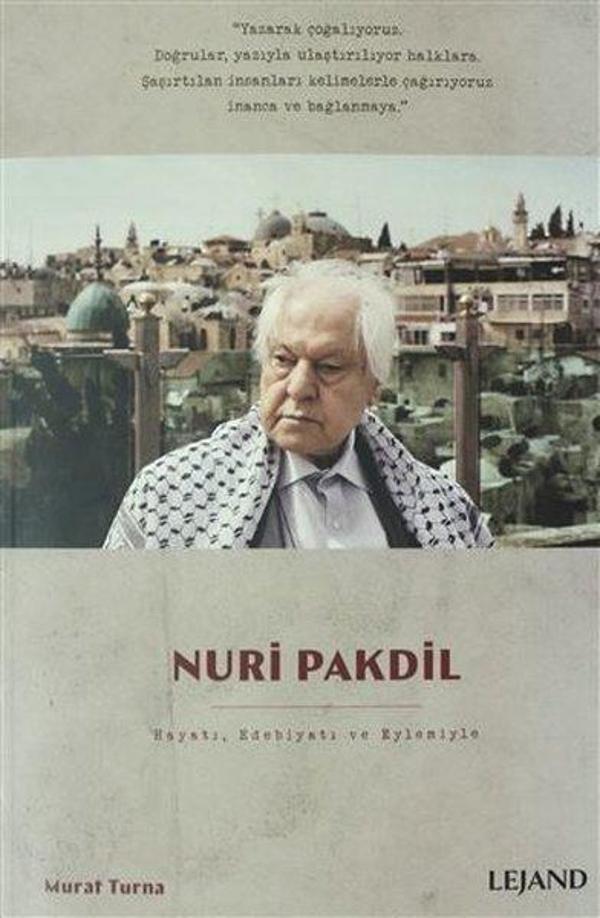 Nuri Pakdil - Hayatı Edebiyatı ve Eylemiyle - Lejand - Image 1