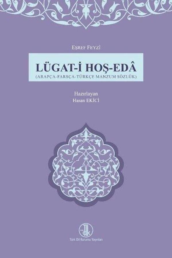 Lügat-i Hoş-Eda: Arapça-Farsça-Türkçe Mazlum Sözlük - Türk Dil Kurumu Yayınları - Image 1