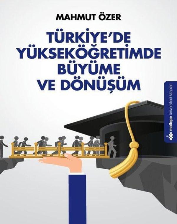Türkiye'de Yükseköğretimde Büyüme ve Dönüşüm - Maltepe Üniversitesi Kitapları - Image 1