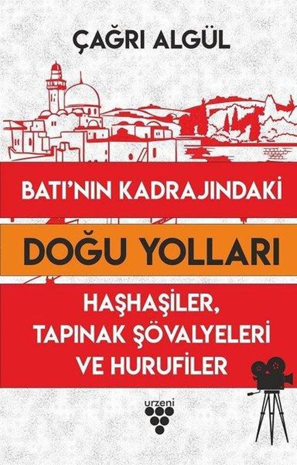 Batı'nın Kadrajındaki Doğu Yolları - Urzeni Yayıncılık - Image 1