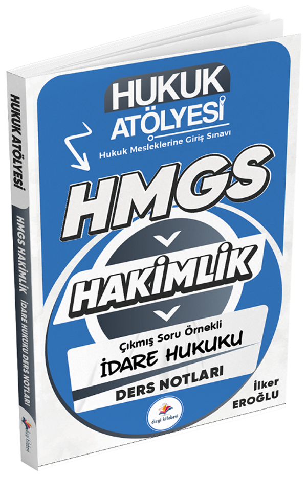 Dizgi Kitap Hukuk Atölyesi HMGS Hakimlik İdare Hukuku Ders Notları - İlker Eroğlu Dizgi Kitap - Dizgi Kitap Yayınları - Image 1
