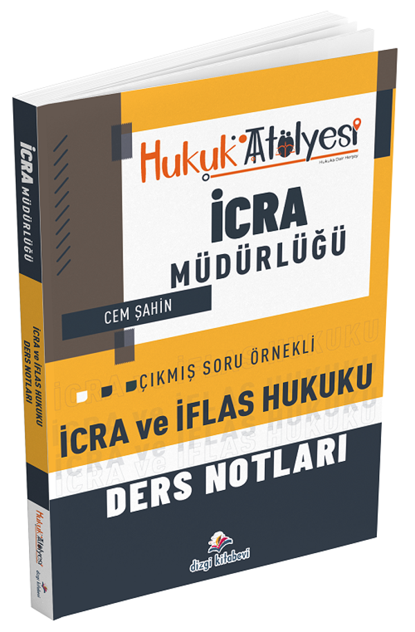 Dizgi Kitap Hukuk Atölyesi İcra Müdürlüğü İcra ve İflas Hukuku Ders Notları - Cem Şahin Dizgi Kitap - Dizgi Kitap Yayınları - Image 1