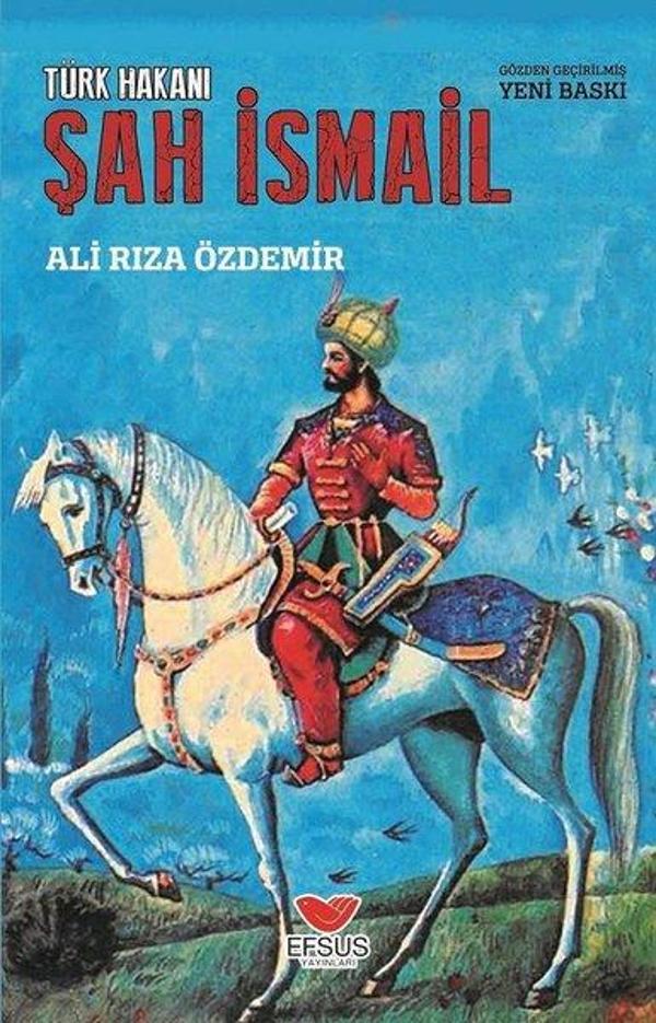 Türk Hakanı: Şah İsmail - Efsus - Image 1