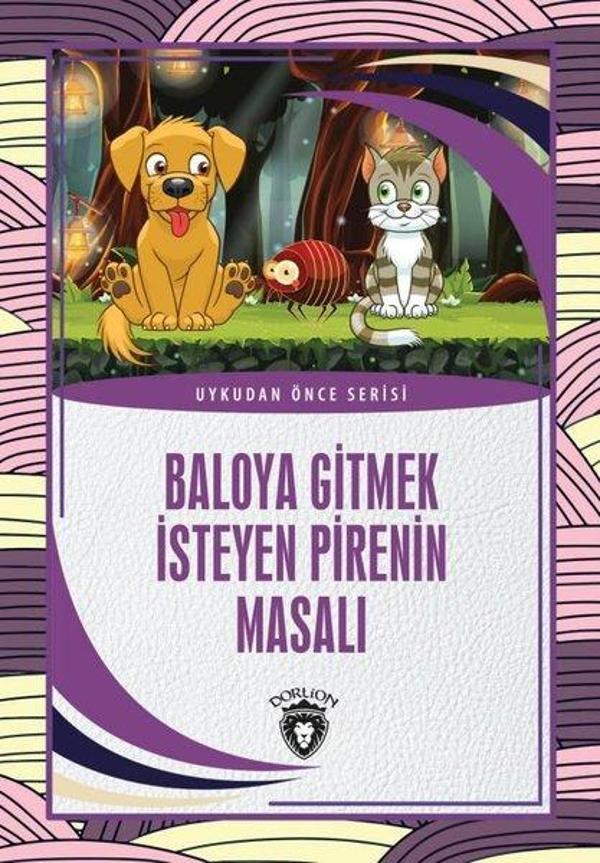 Baloya Gitmek İsteyen Pirenin Masalı - Uykudan Önce Serisi - Dorlion Yayınevi - Image 1