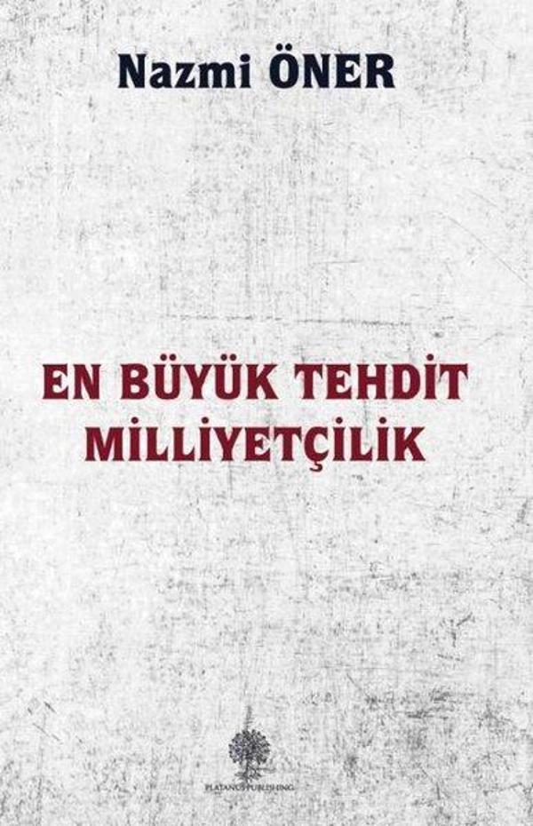 En Büyük Tehdit Milliyetçilik - Platanus Publishing - Image 1