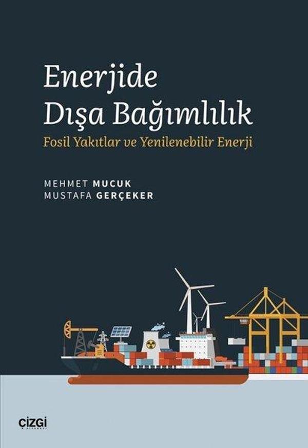 Enerjide Dışa Bağımlılık - Fosil Yakıtlar ve Yenilenebilir Enerji - Çizgi Kitabevi - Image 1