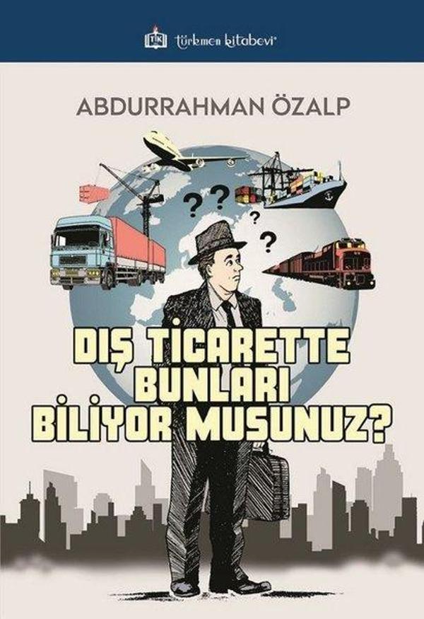 Dış Ticarette Bunları Biliyor Musunuz ? - Türkmen Kitabevi - Image 1