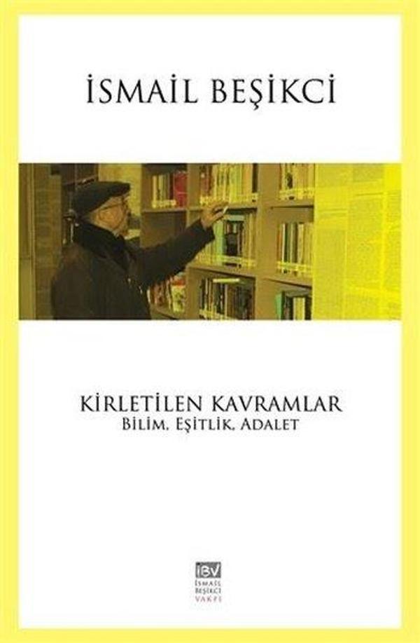 Kirletilen Kavramlar: Bilim Eşitlik Adalet - İsmail Beşikçi Vakfı - Image 1