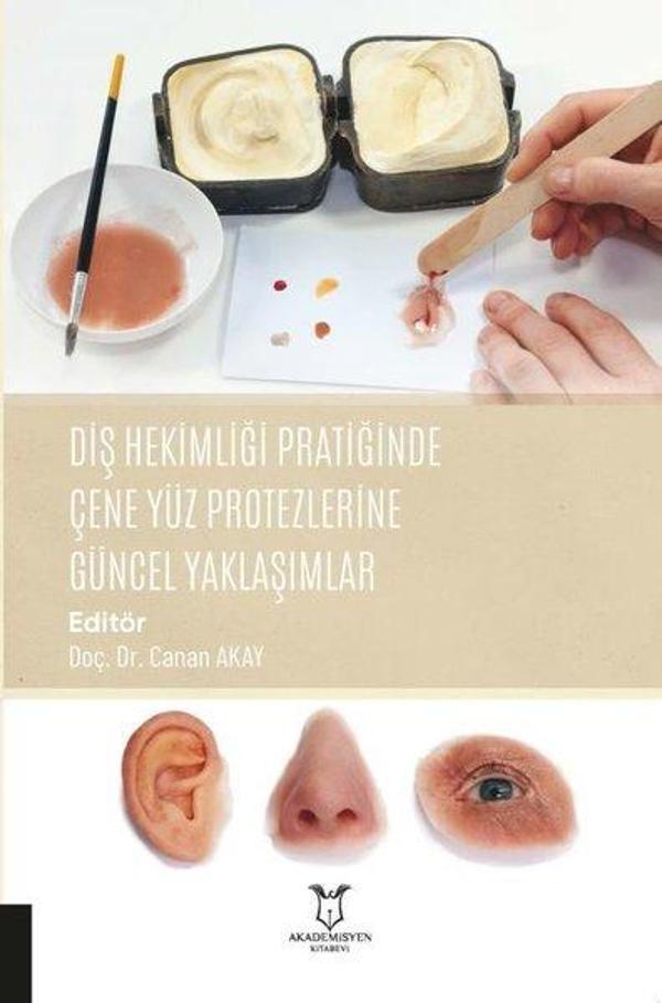 Diş Hekimliği Pratiğinde Çene Yüz Protezlerine Güncel Yaklaşımlar - Akademisyen Kitabevi - Image 1