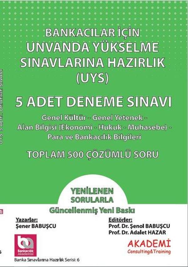 Bankacılar İçin Ünvanda Yükselme Sınavlarına Hazırlık UYS 5 Adet Deneme Sınavı Toplam 500 Çözümlü So - Akademi Consulting - Image 1