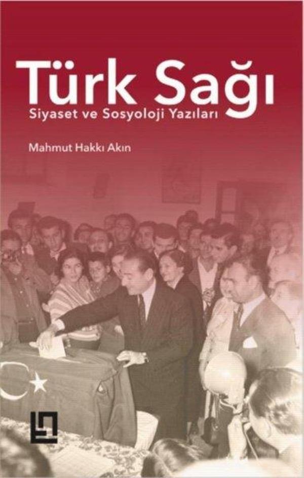 Türk Sağı - Siyaset ve Sosyoloji Yazıları - Türkiye Notları Yayınevi - Image 1