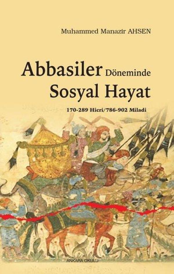 Abbasiler Döneminde Sosyal Hayat - Ankara Okulu Yayınları - Image 1