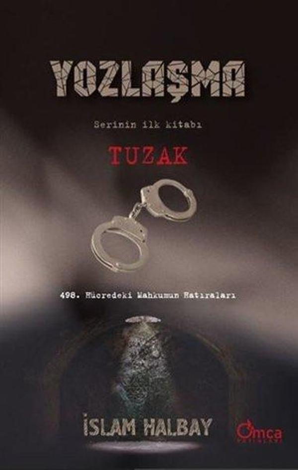 Yozlaşma: Tuzak - 498.Hücredeki Mahkumun Hatıraları - Omca - Image 1