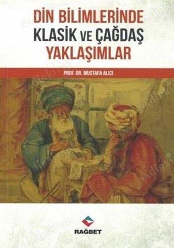 Din Bilimlerinde Klasik ve Çağdaş Yaklaşımlar - Rağbet Yayınları - Image 1
