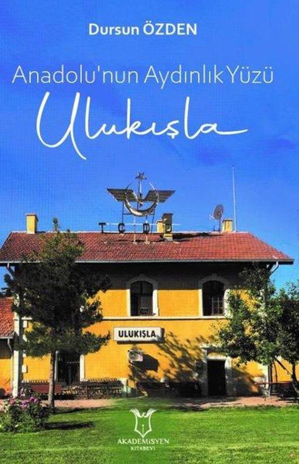 Anadolu'nun Aydınlık Yüzü: Ulukışla - Akademisyen Kitabevi - Image 1