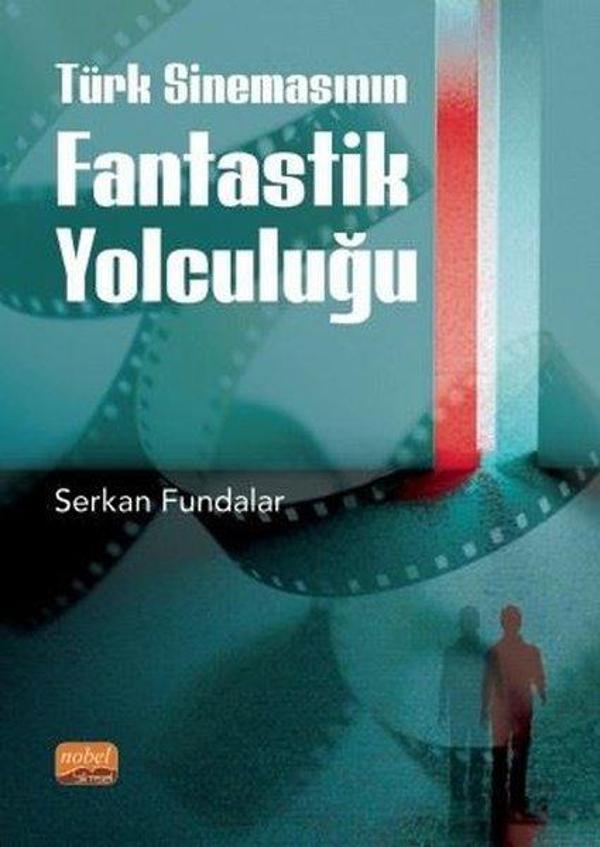 Türk Sinemasının Fantastik Yolculuğu - Nobel Bilimsel Eserler - Image 1