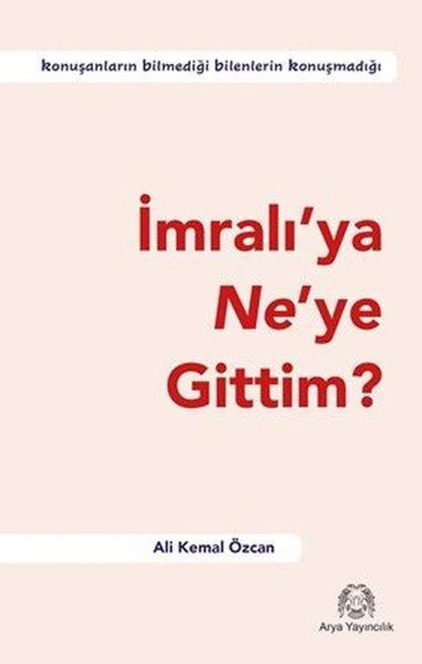 İmralı'ya Ne'ye Gittim? - Arya Yayıncılık - Image 1