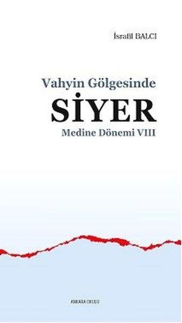 Vahyin Gölgesinde Siyer - Medine Dönemi 7 - Ankara Okulu Yayınları - Image 1