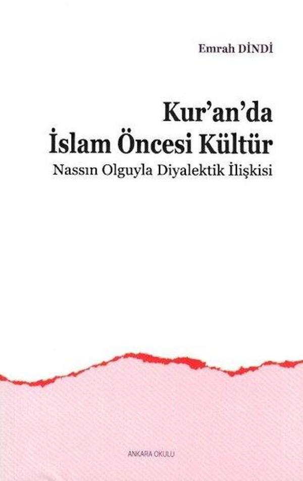 Kuranda İslam Öncesi Kültür - Nassın Olguyla Diyalektik İlişkisi - Ankara Okulu Yayınları - Image 1