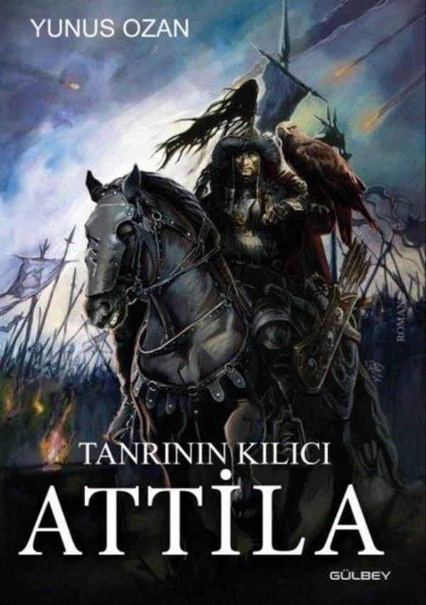 Tanrının Kılıcı Attila - Gülbey Yayınları - Image 1