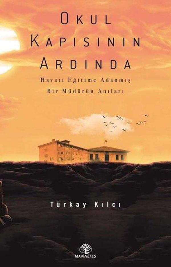 Okul Kapısını Ardında - Hayatı Eğitime Adamış Bir Müdürün Anıları - Mavi Nefes - Image 1